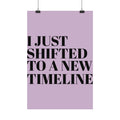 I Just Shifted to a New Timeline Poster