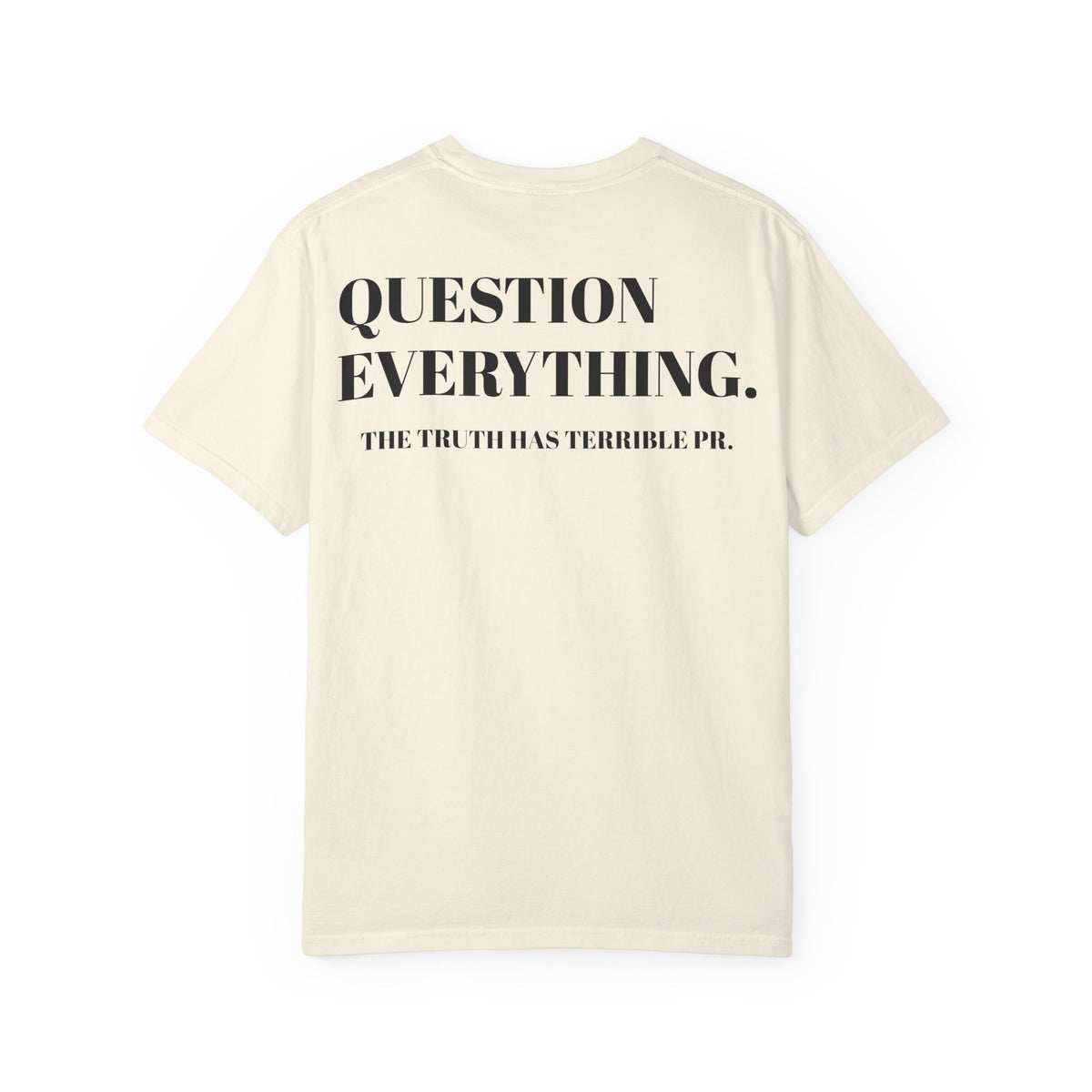 Question Everything T-Shirt