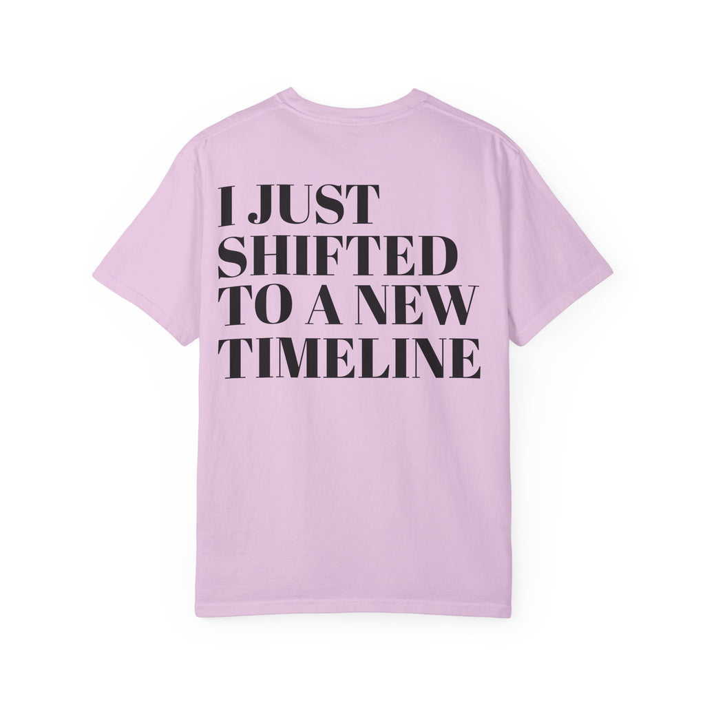I Just Shifted to a New Timeline T-Shirt