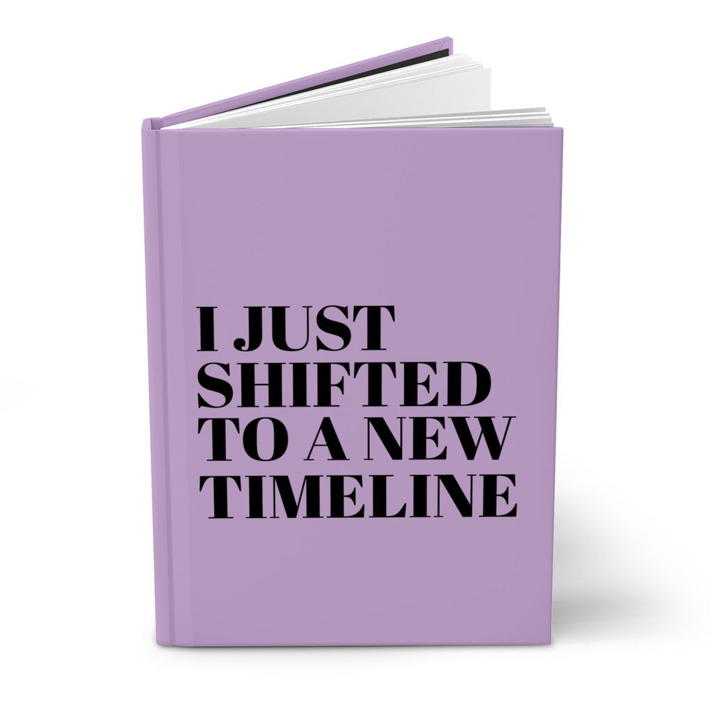 I Just Shifted to a New Timeline Journal