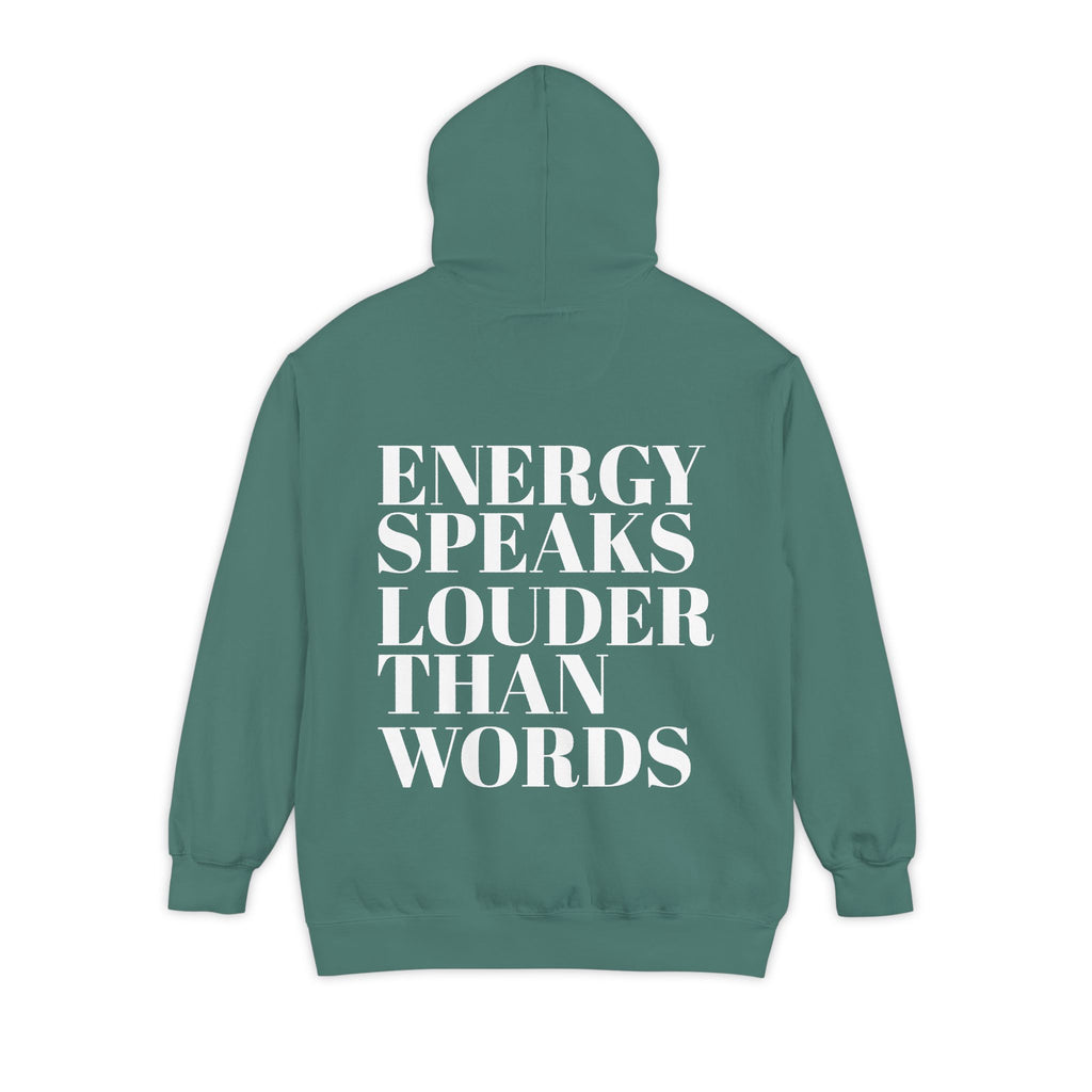 Energy Speaks Louder Than Words Hoodie