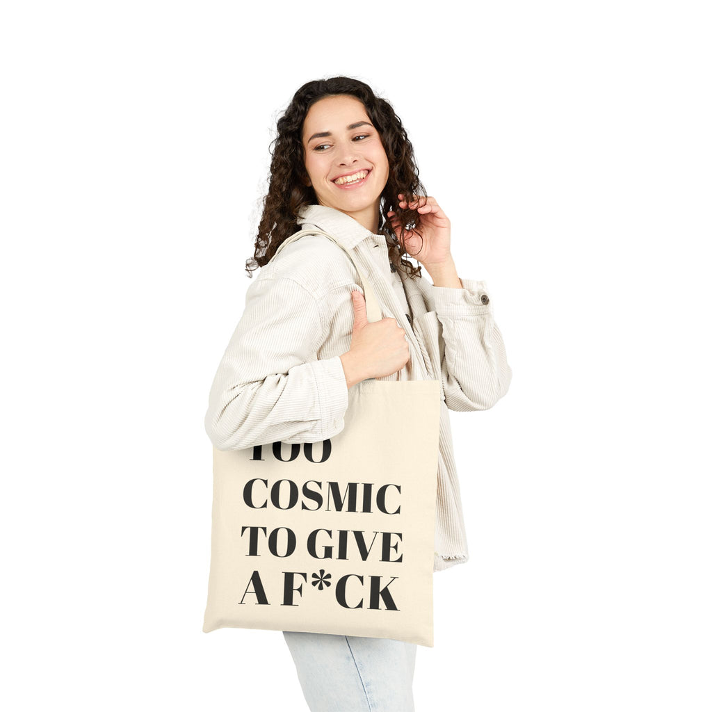 Too Cosmic to Give a F*ck Tote Bag