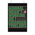 Normal Wasn't Working Poster