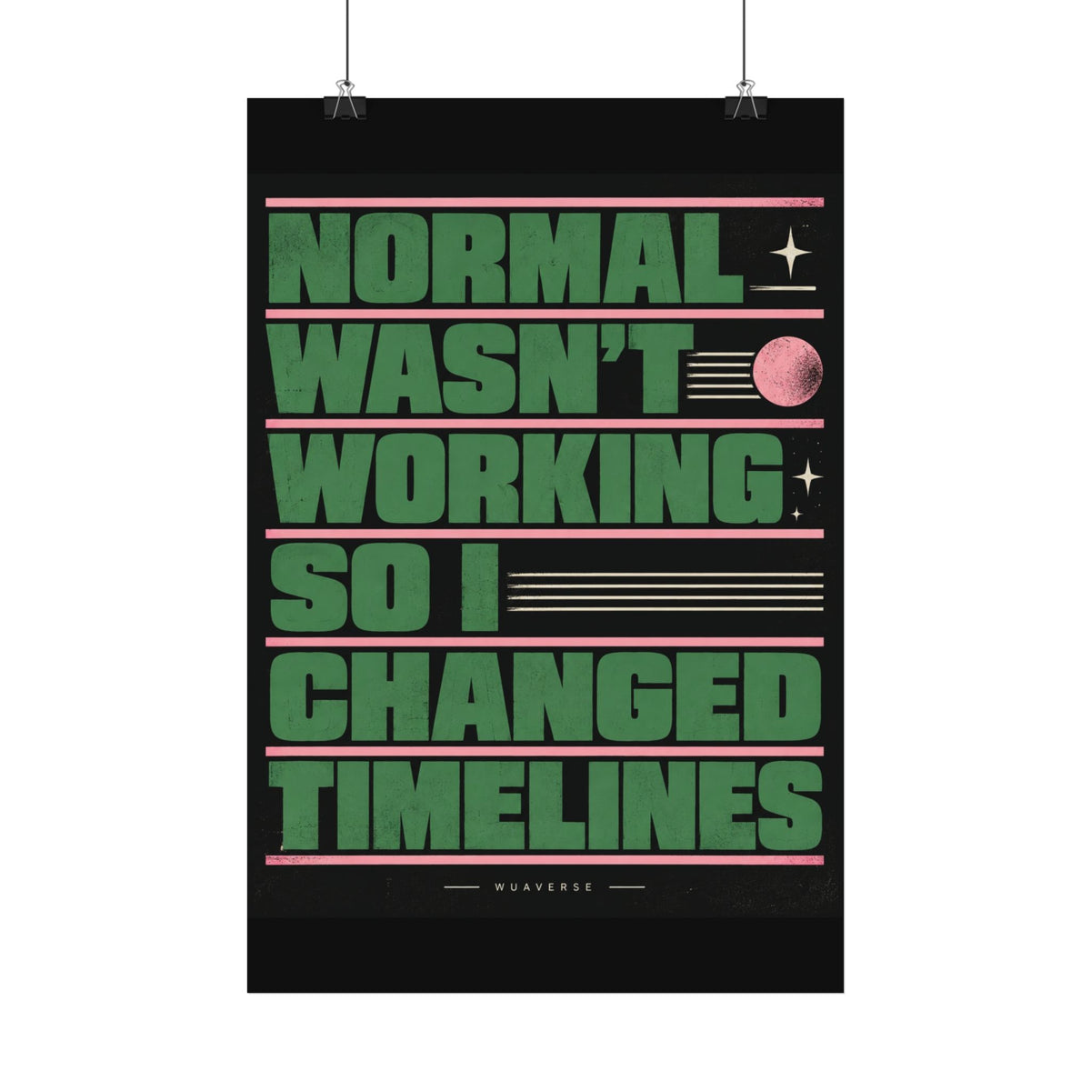 Normal Wasn't Working Poster