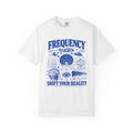 Frequency Shift Your Reality Shirt
