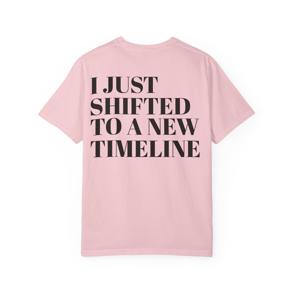 I Just Shifted to a New Timeline T-Shirt