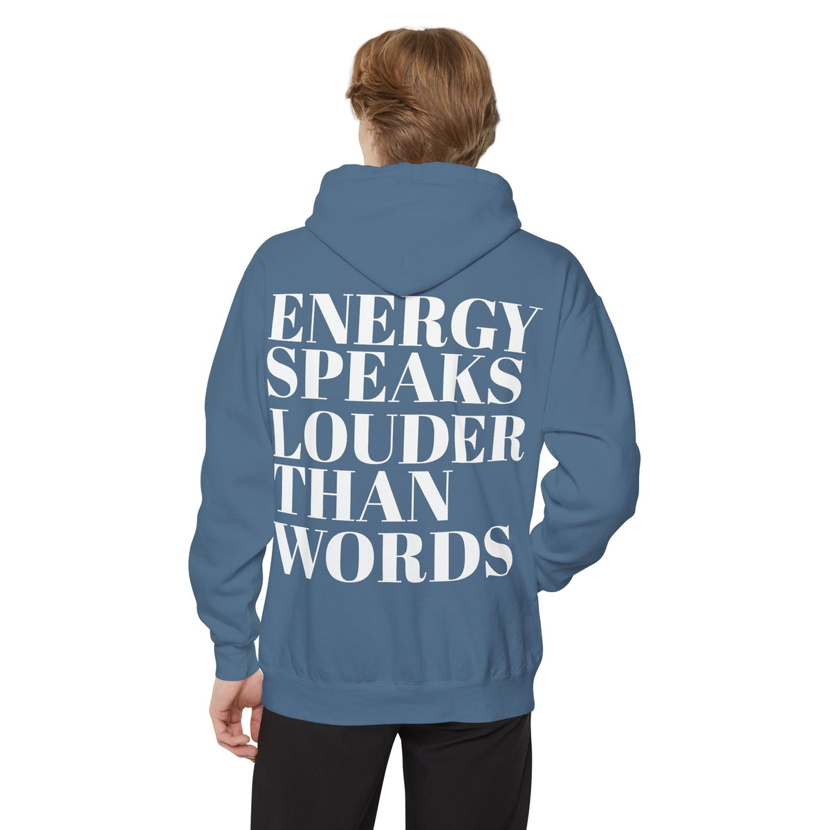 Energy Speaks Louder Than Words Hoodie