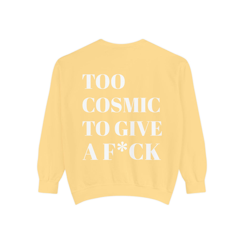 Too Cosmic to Give a F*ck Crewneck