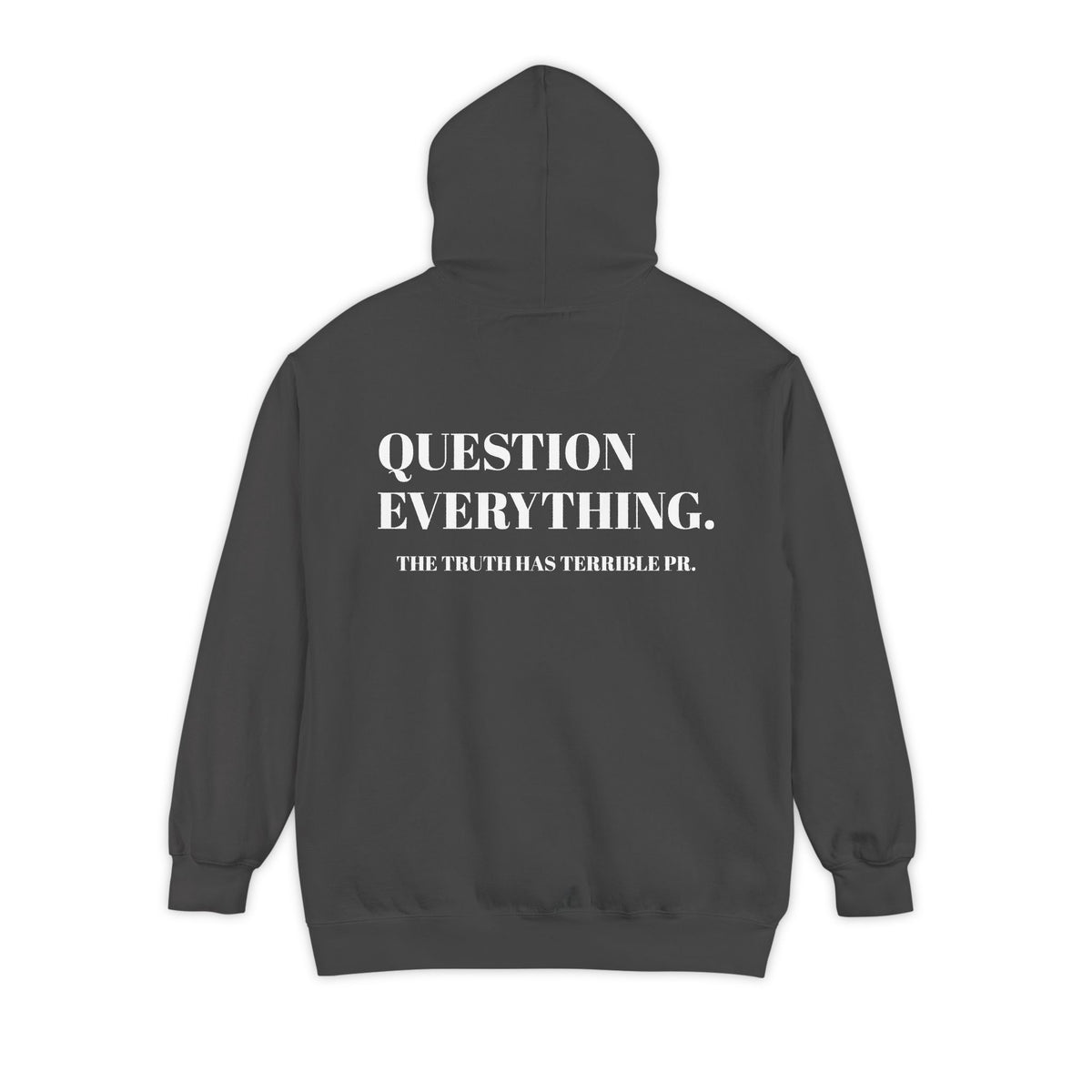 Question Everything Hoodie
