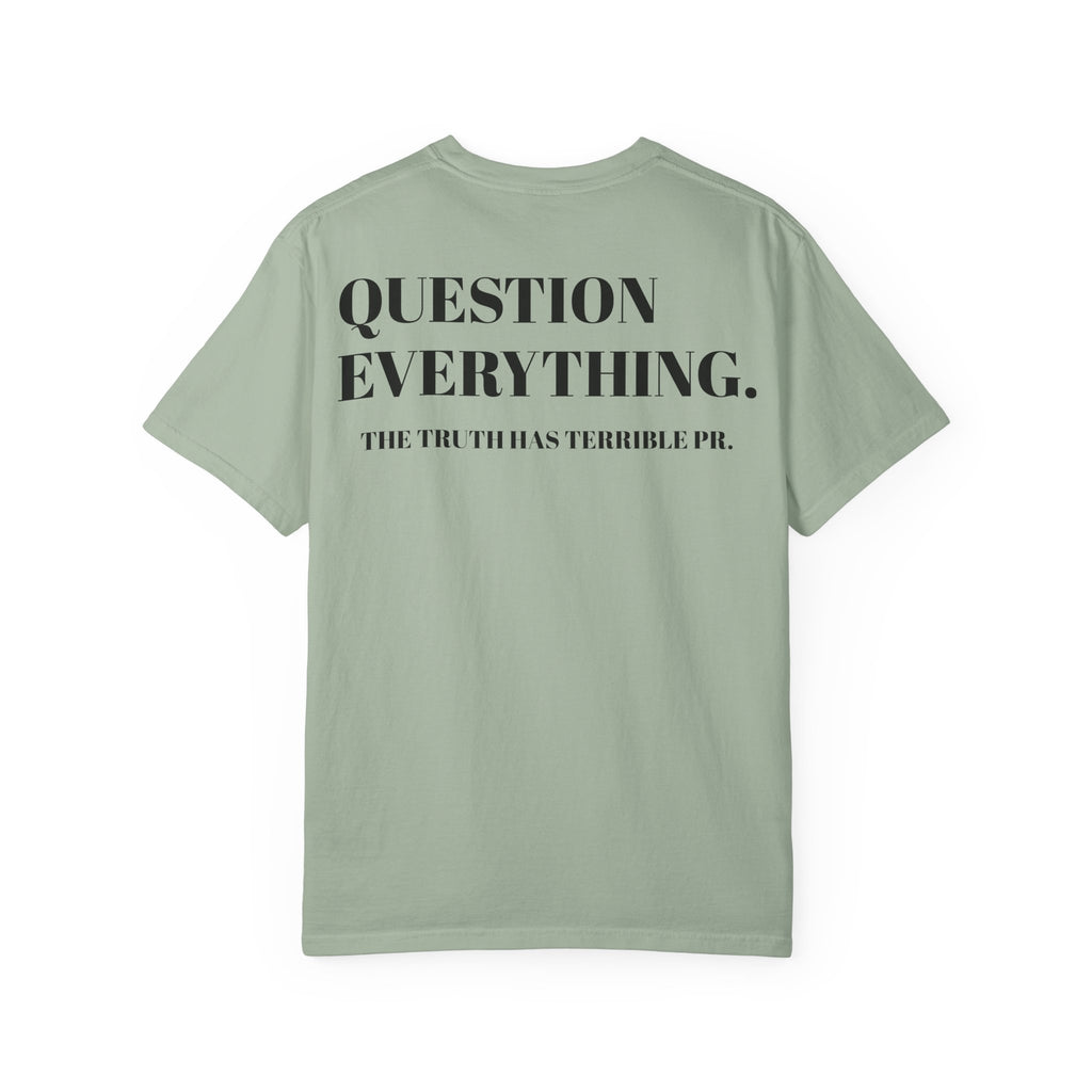Question Everything T-Shirt