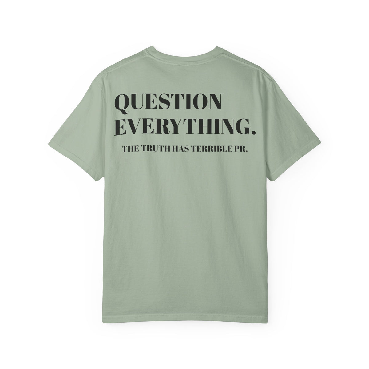 Question Everything T-Shirt