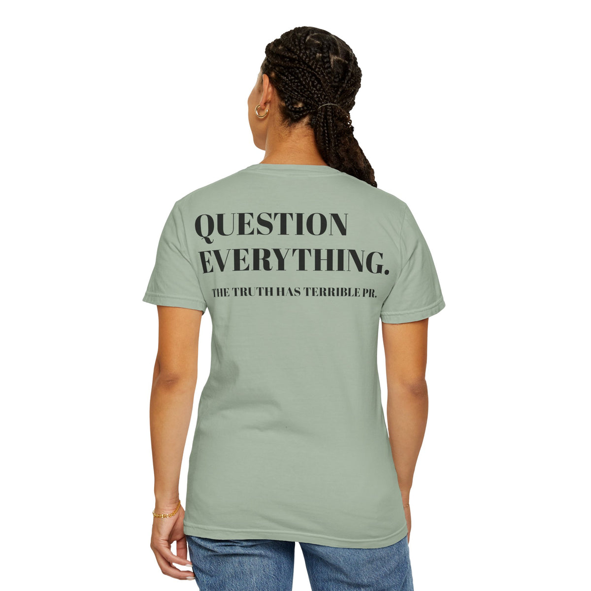 Question Everything T-Shirt