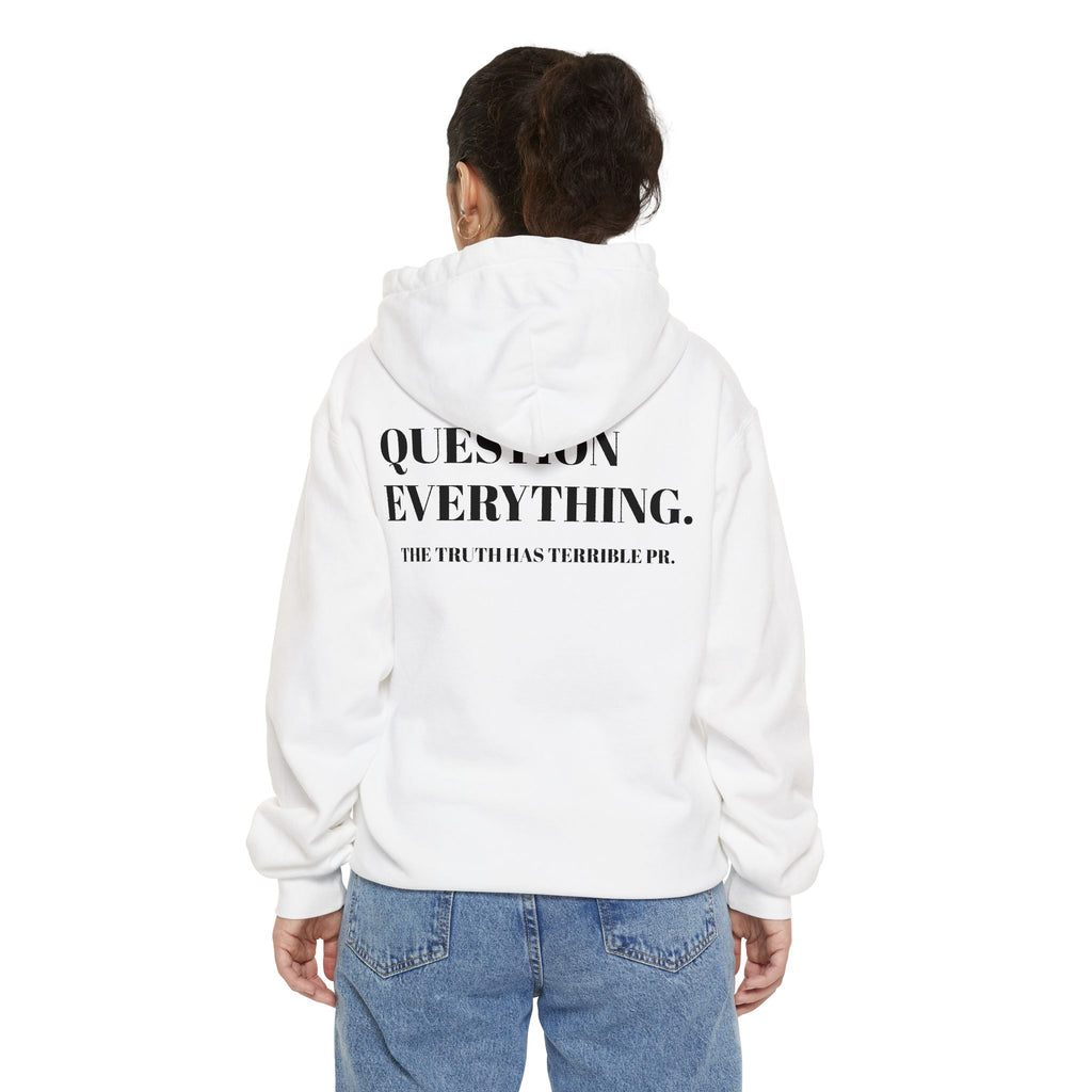 Question Everything Hoodie