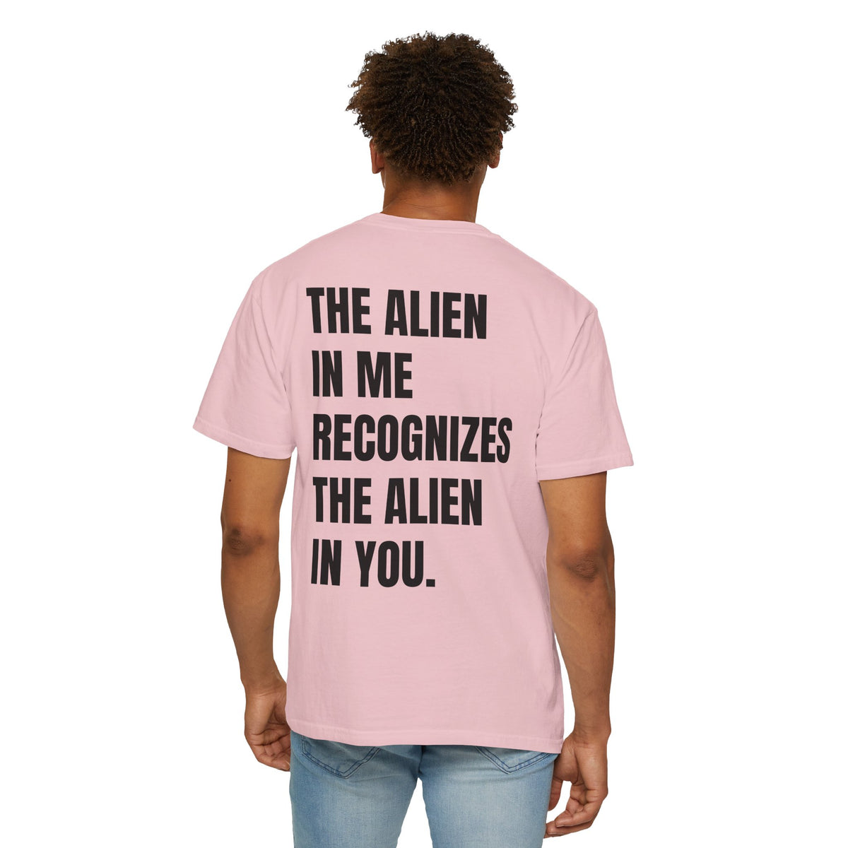 The Alien in Me Recognizes the Alien in You Tee