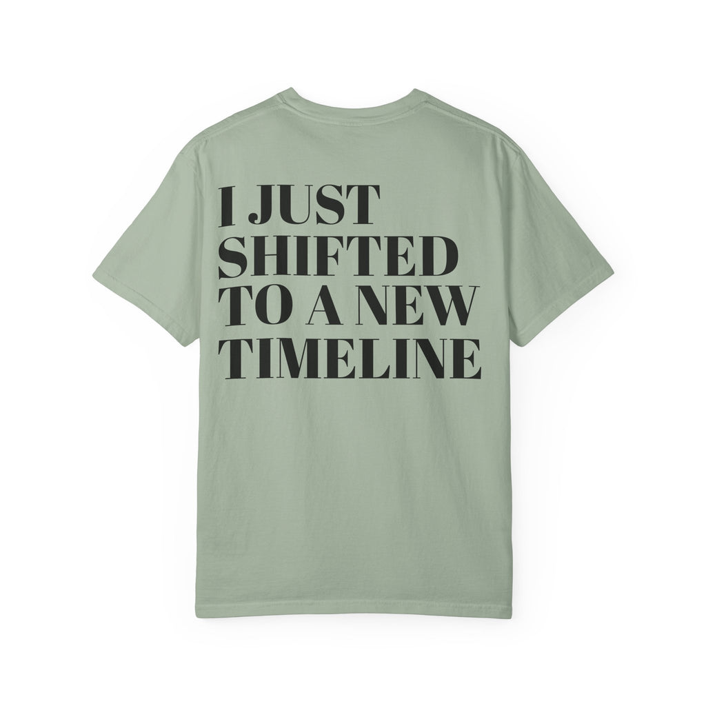 I Just Shifted to a New Timeline T-Shirt