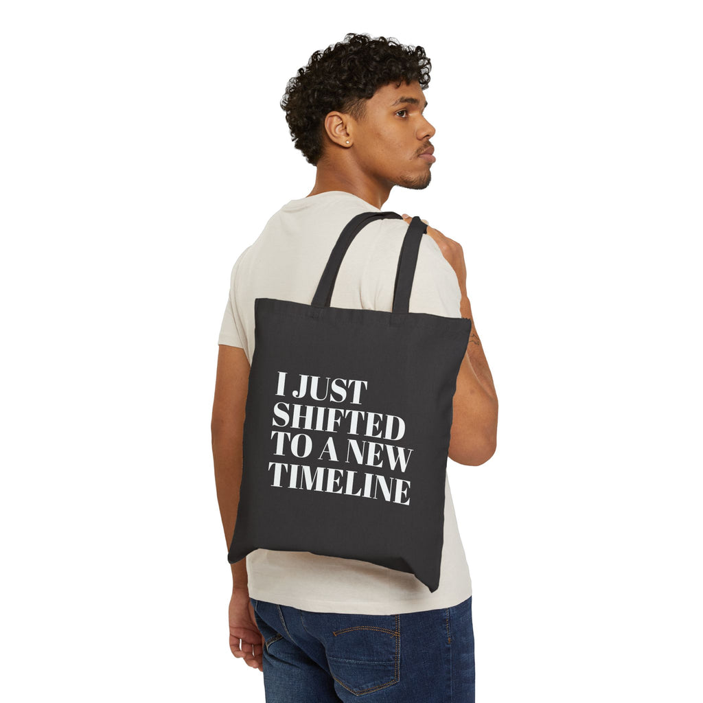 I Just Shifted to a New Timeline Tote Bag