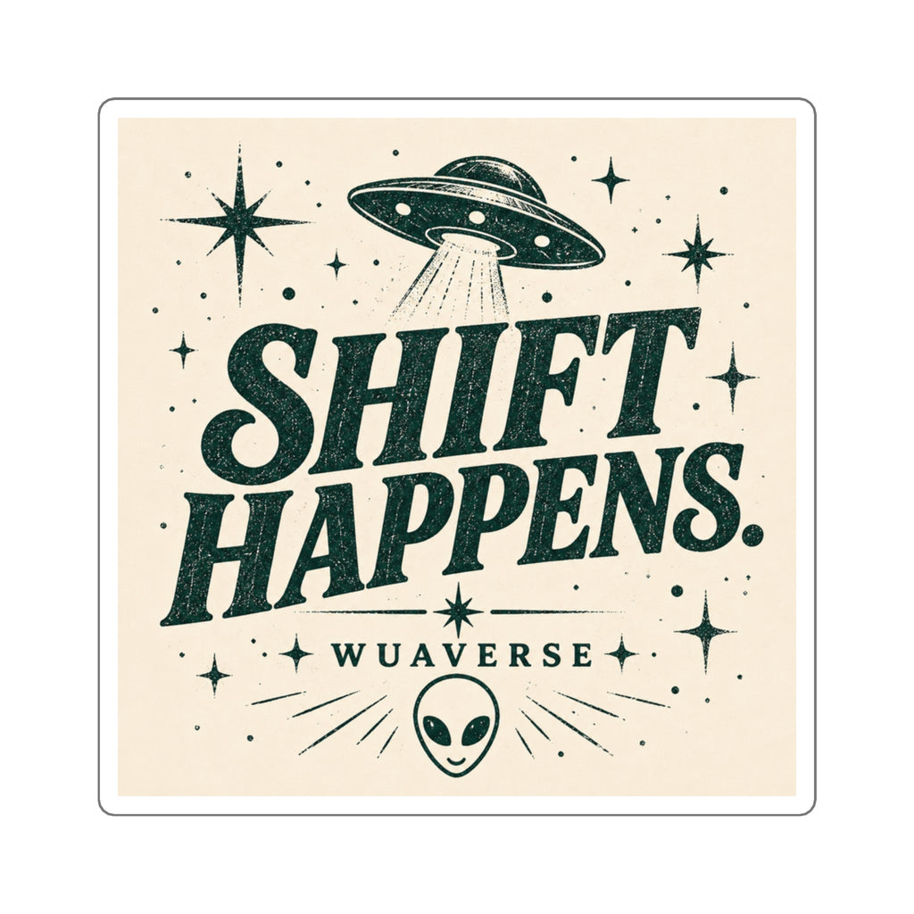 Shift Happens Cosmic Sticker