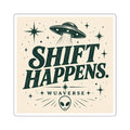 Shift Happens Cosmic Sticker