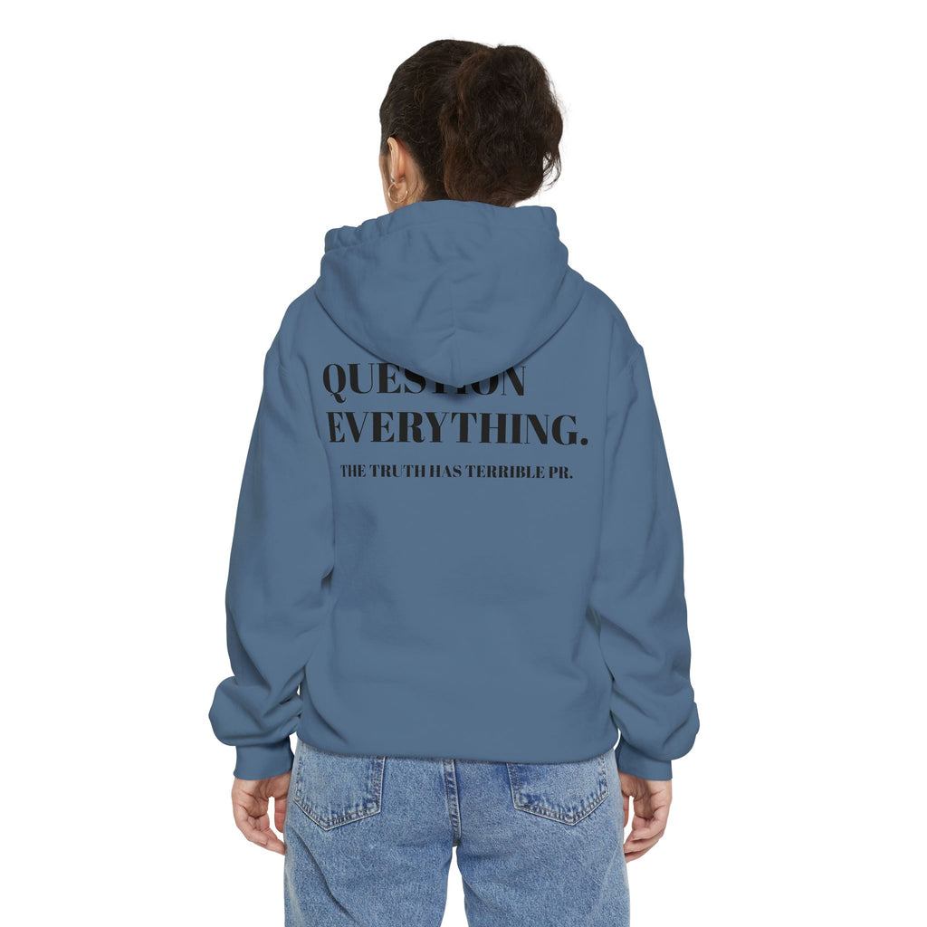 Question Everything Hoodie