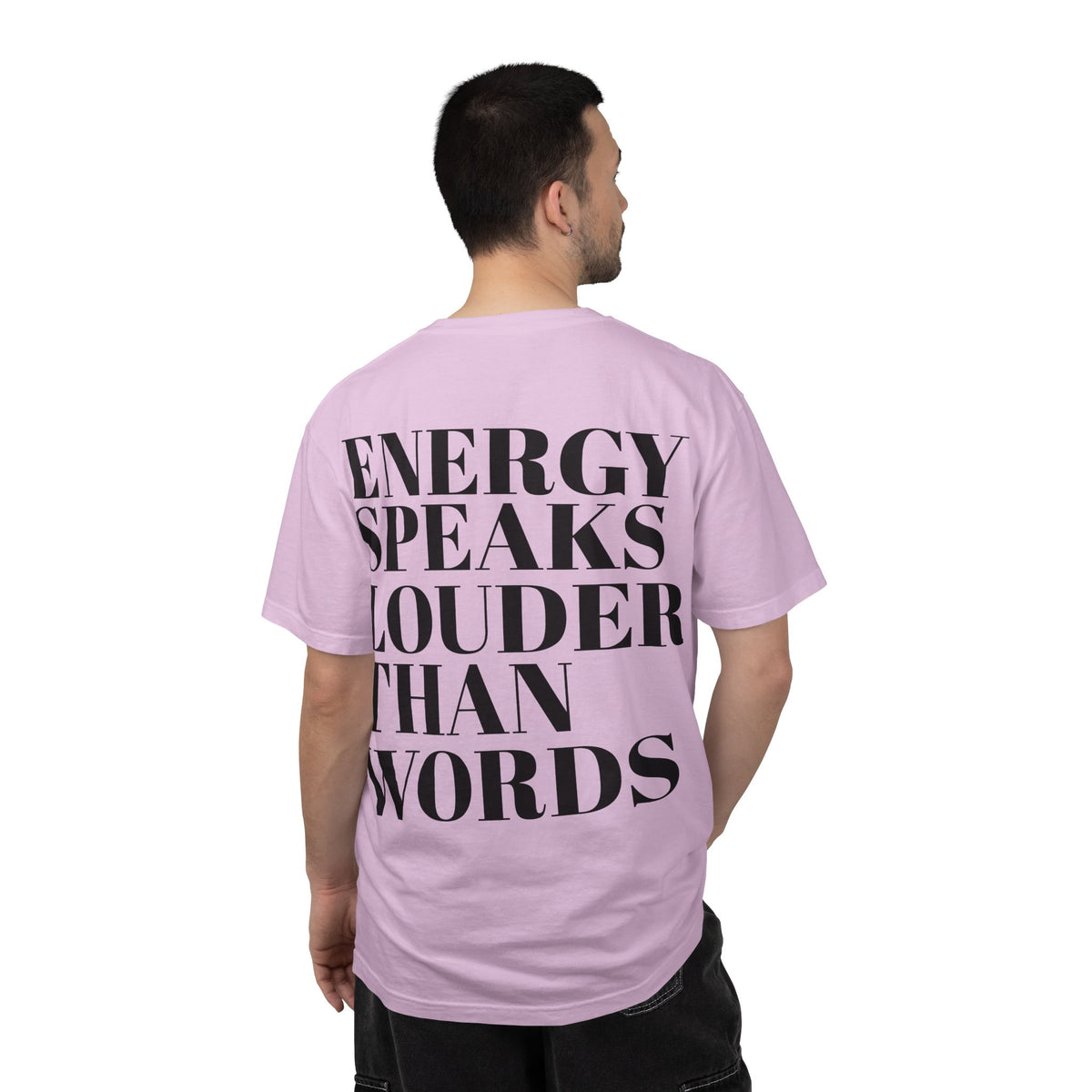Energy Speaks Louder Than Words T-Shirt