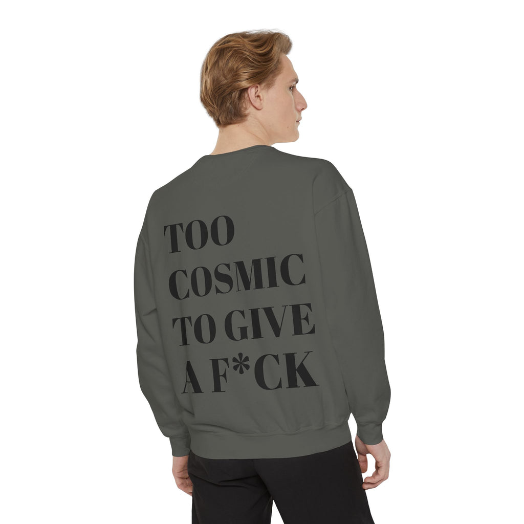 Too Cosmic to Give a F*ck Crewneck