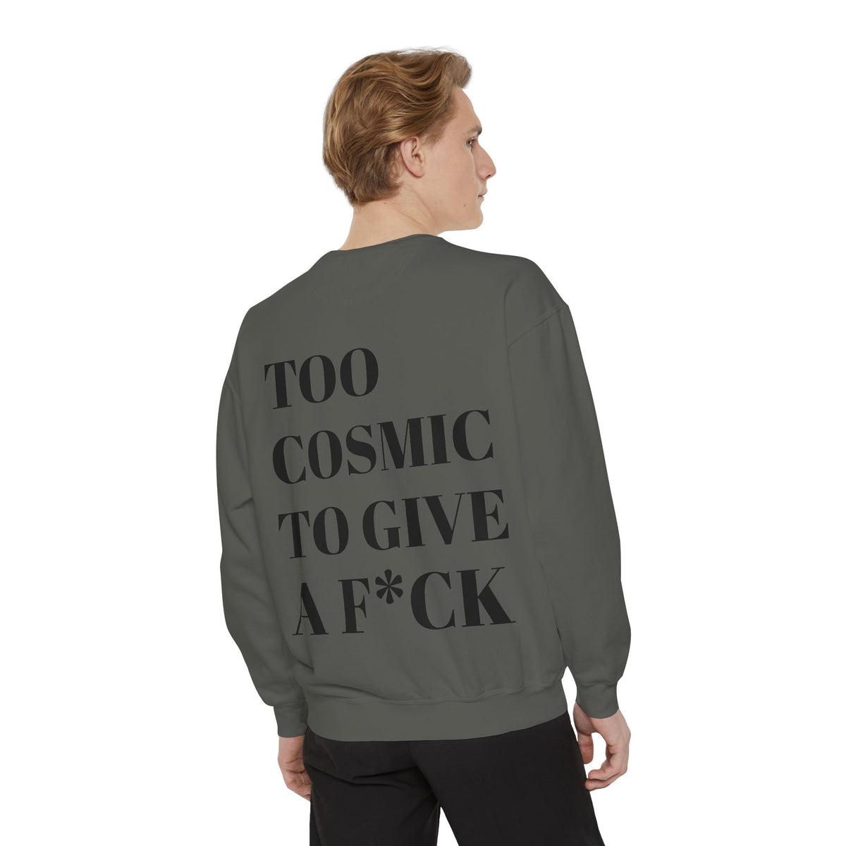 Too Cosmic to Give a F*ck Crewneck