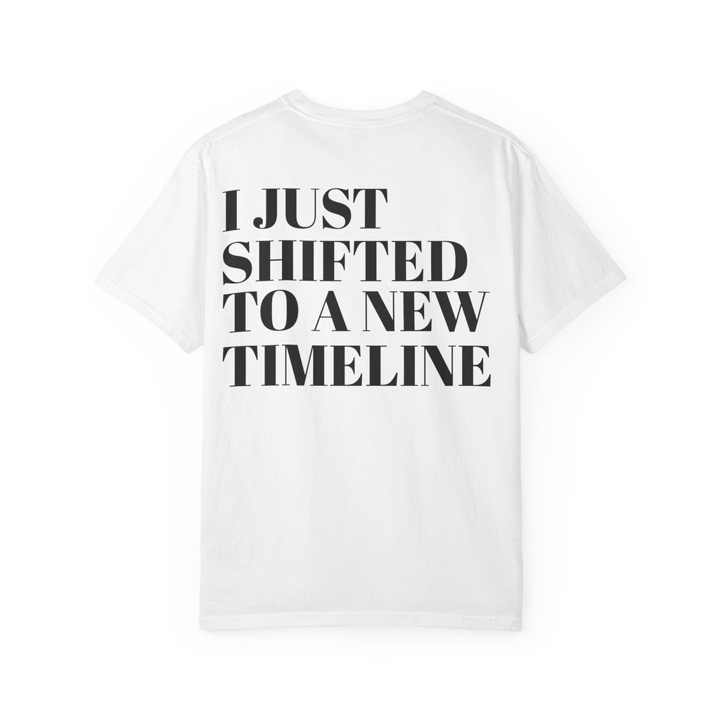 I Just Shifted to a New Timeline T-Shirt