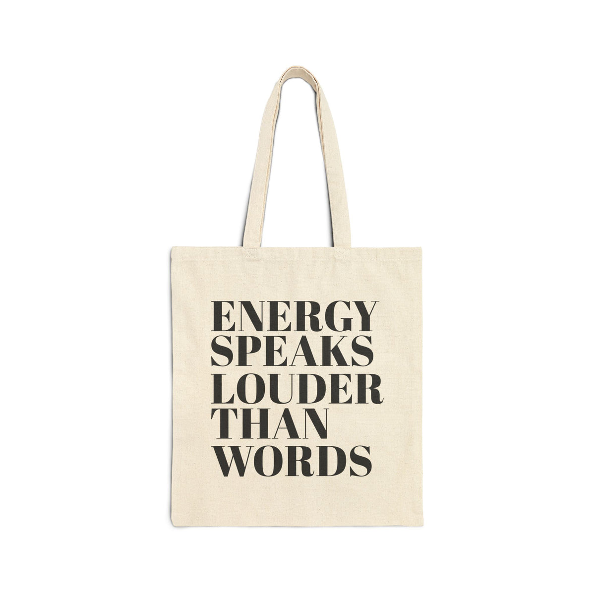 Energy Speaks Louder Than Words Tote Bag