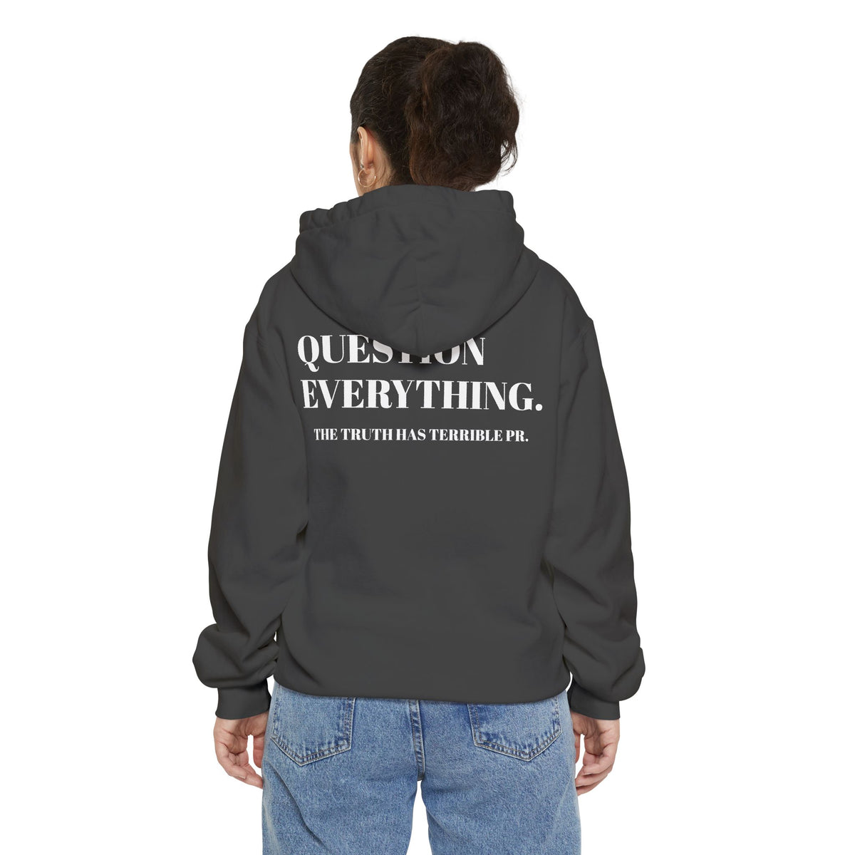 Question Everything Hoodie