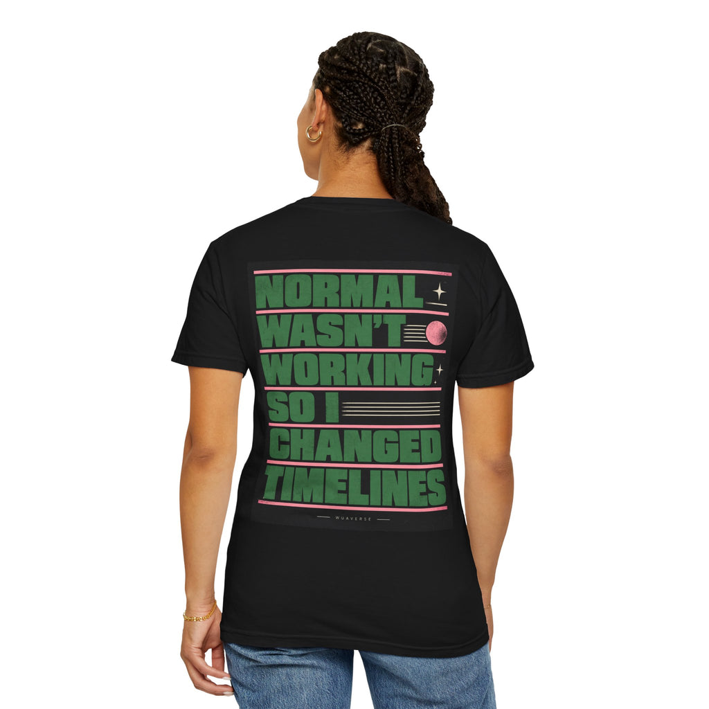 Normal Wasn't Working T-Shirt