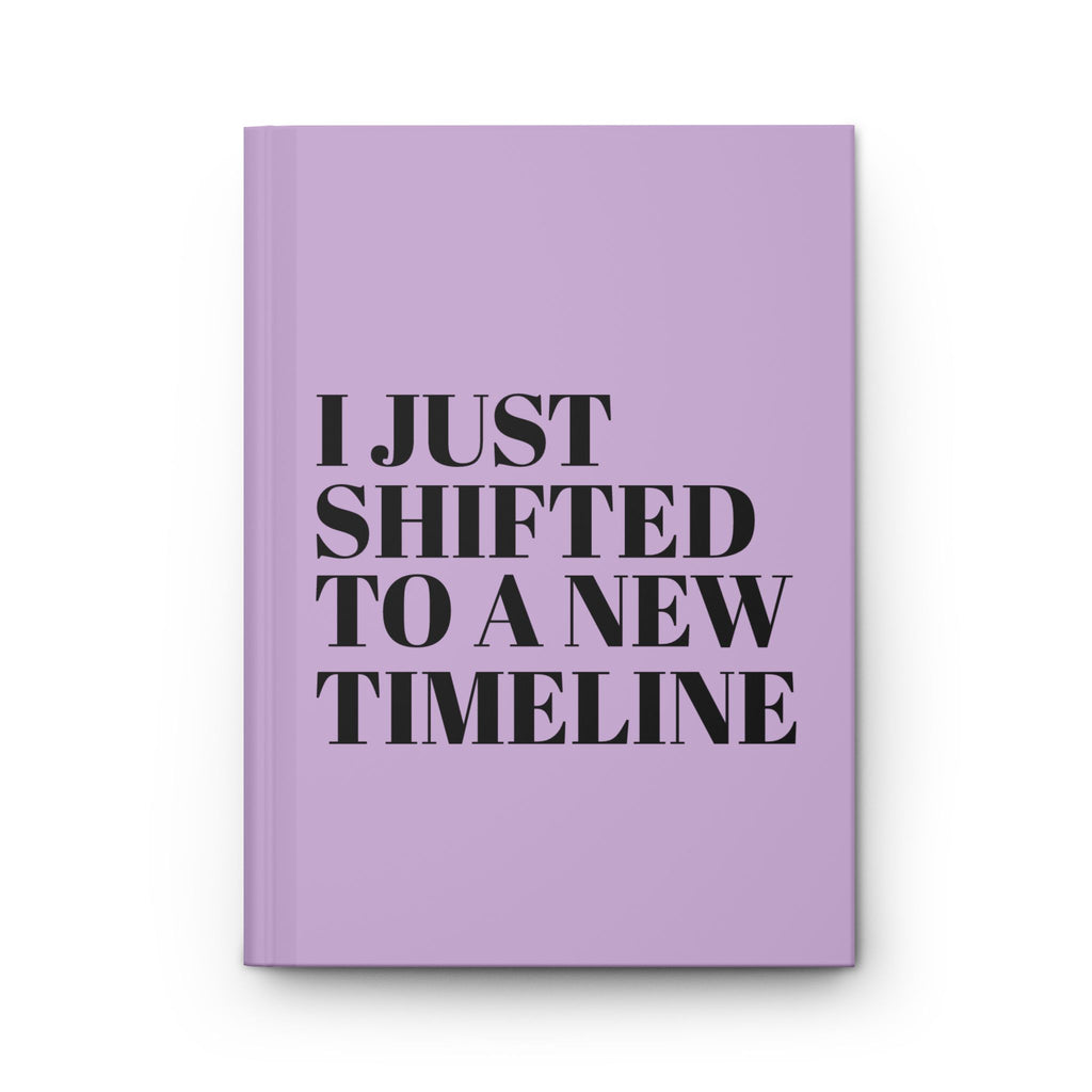 I Just Shifted to a New Timeline Journal