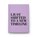 I Just Shifted to a New Timeline Journal