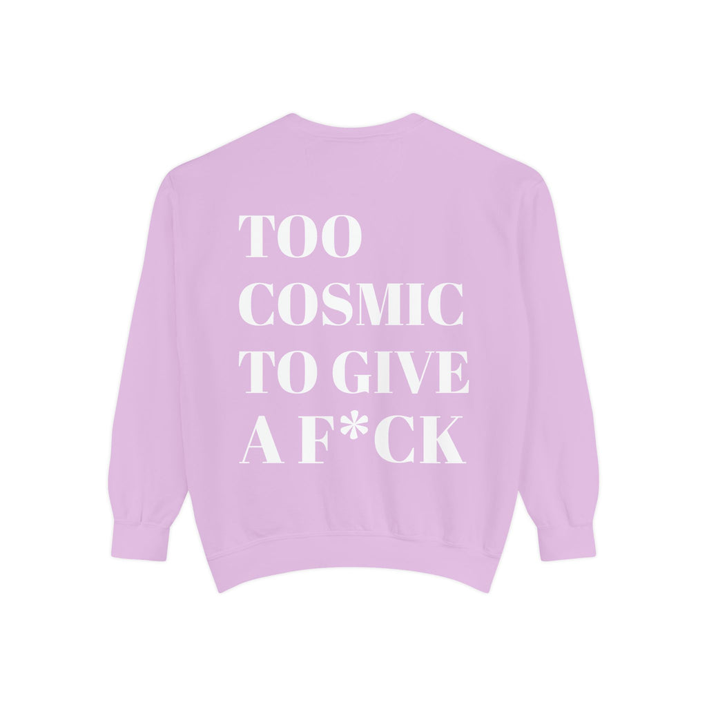 Too Cosmic to Give a F*ck Crewneck