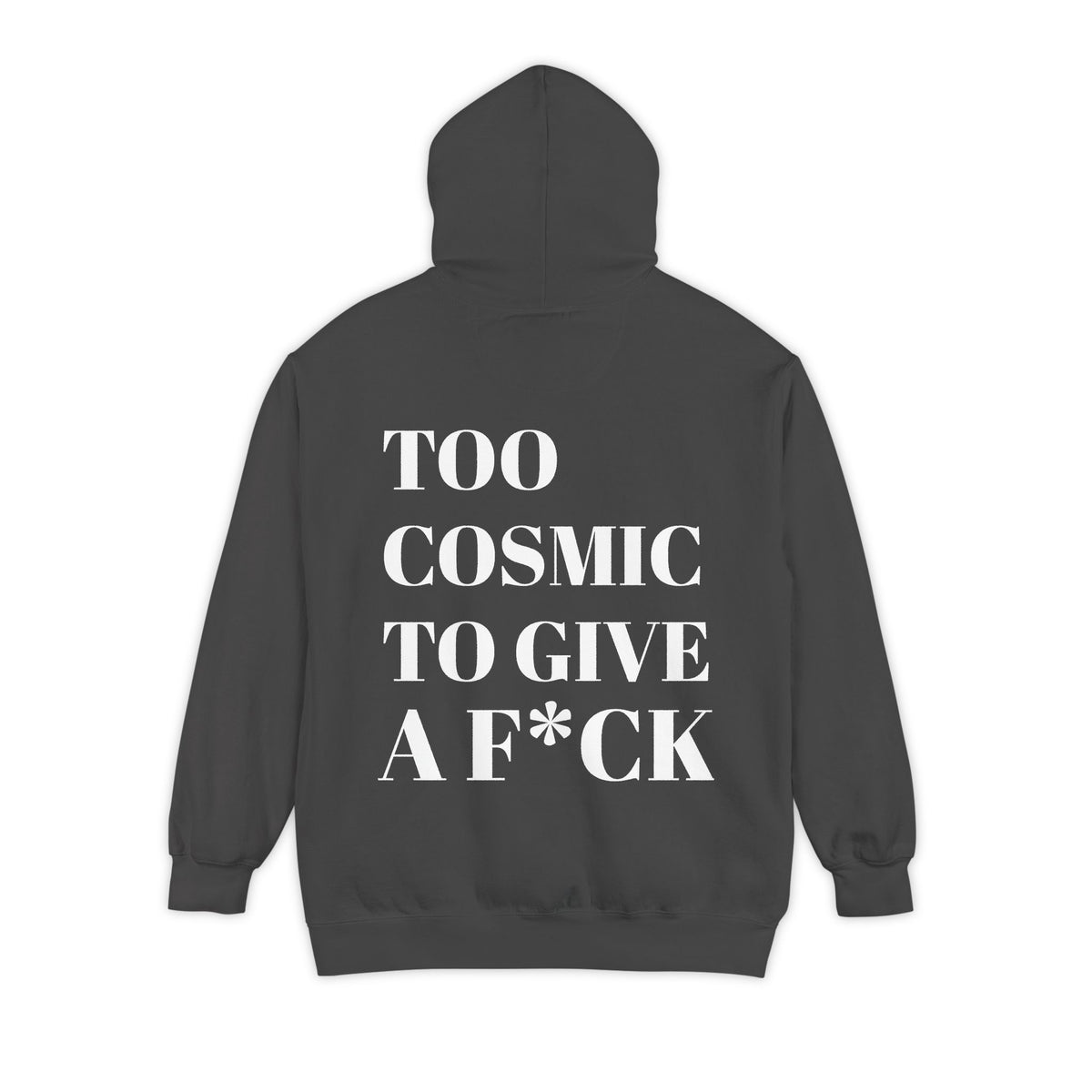 Too Cosmic to Give a F*ck Hoodie