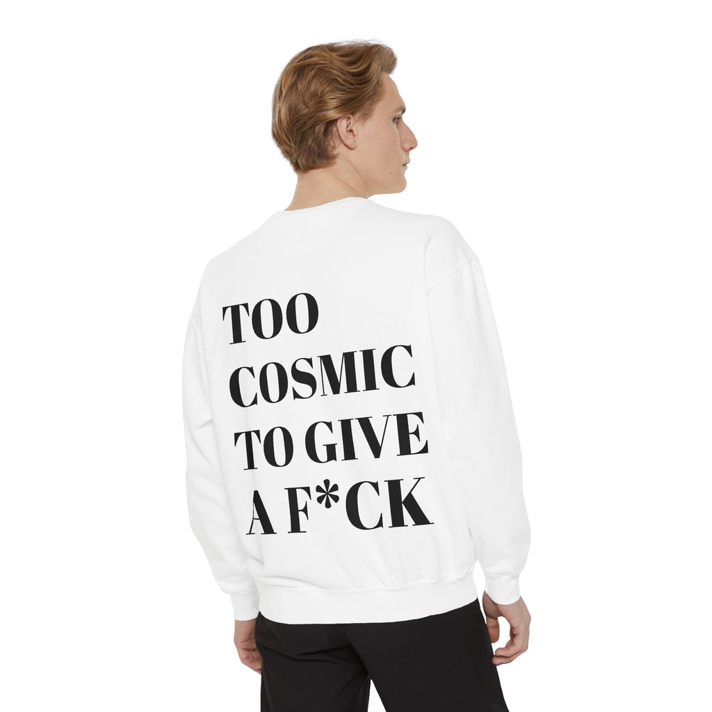 Too Cosmic to Give a F*ck Crewneck