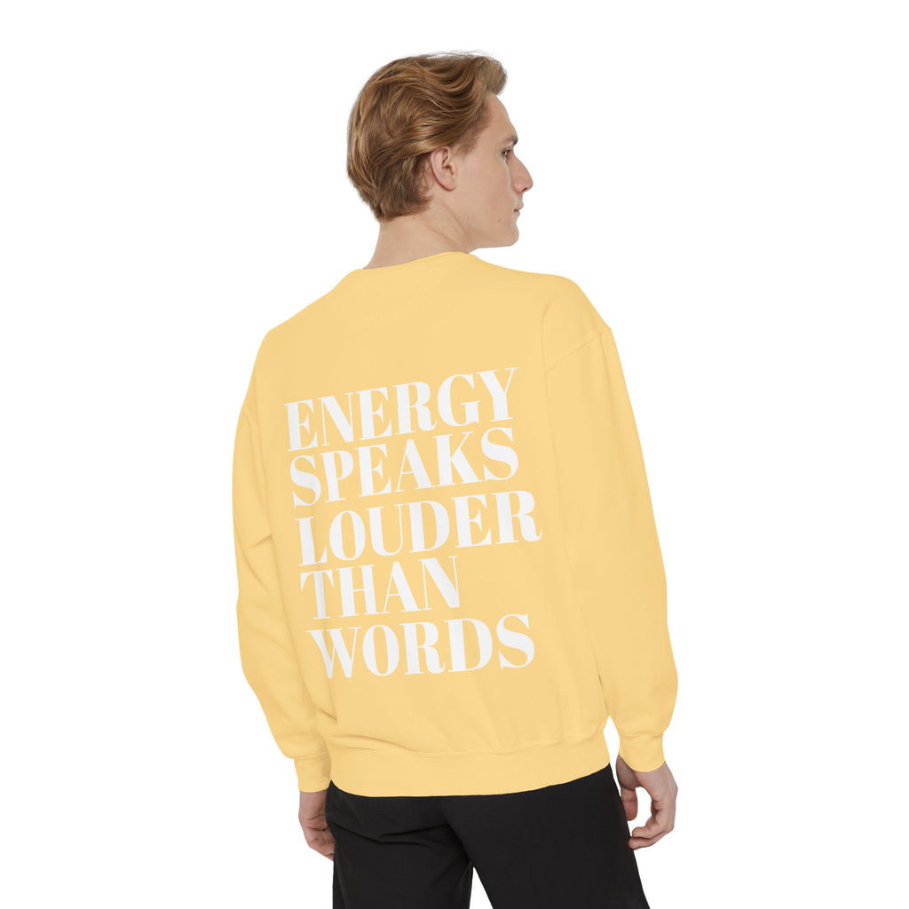 Energy Speaks Louder Than Words Crewneck Sweatshirt