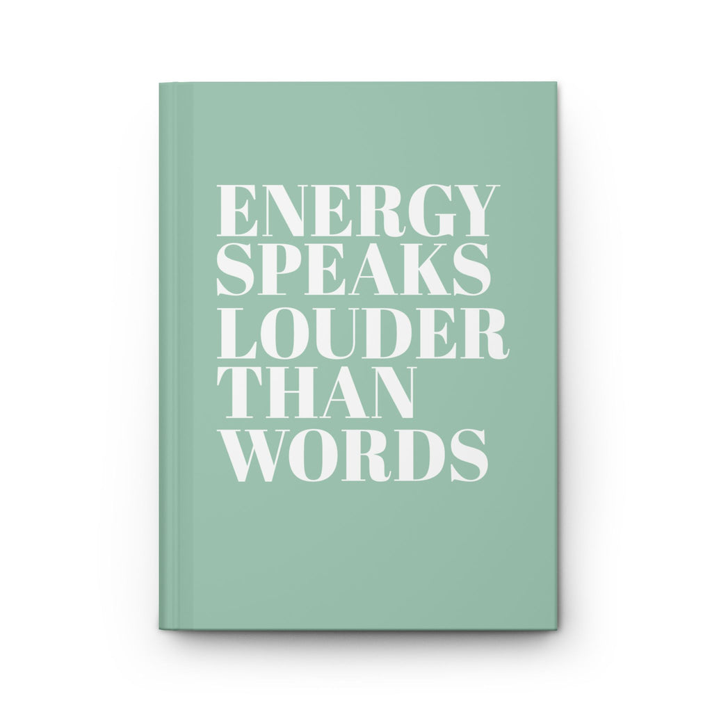 Energy Speaks Louder Than Words Journal