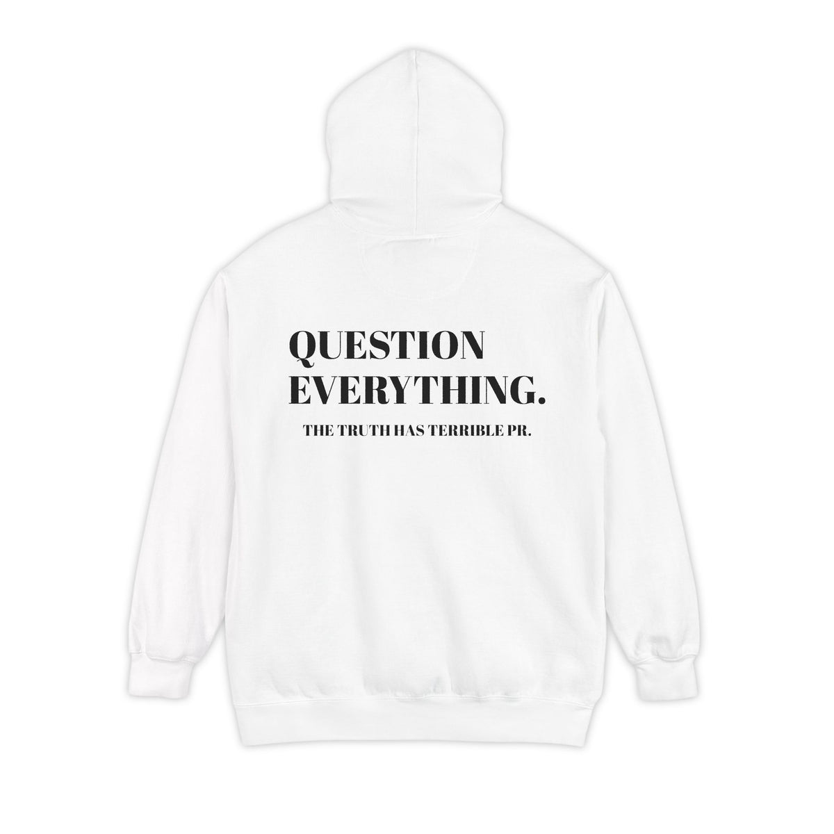 Question Everything Hoodie