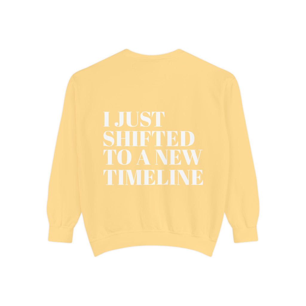 I Just Shifted to a New Timeline Crewneck Sweatshirt