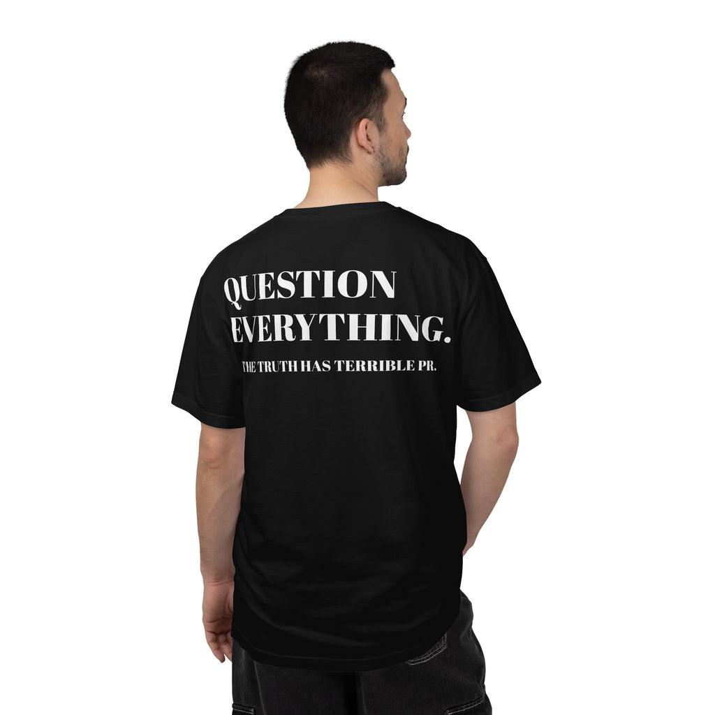 Question Everything T-Shirt