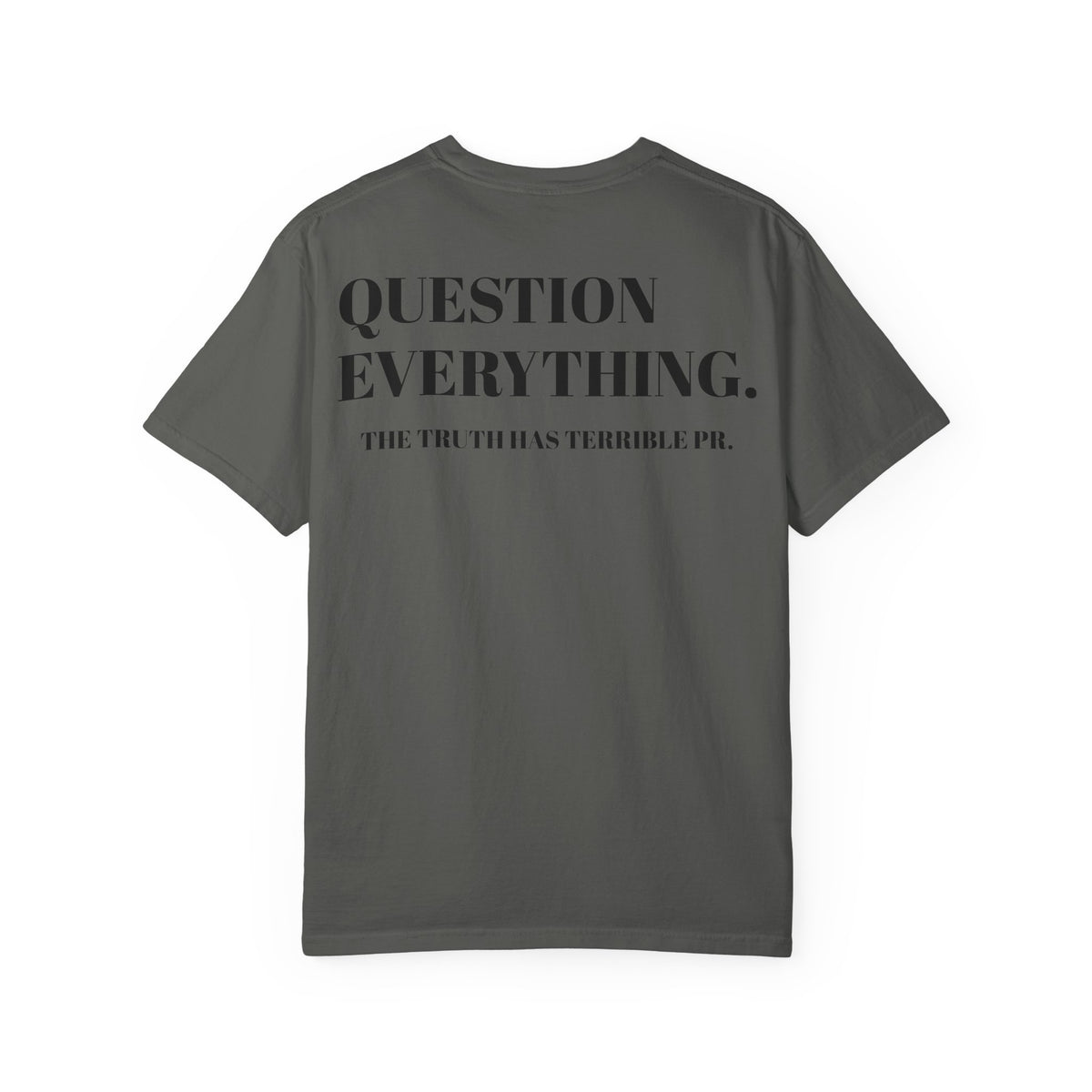Question Everything T-Shirt