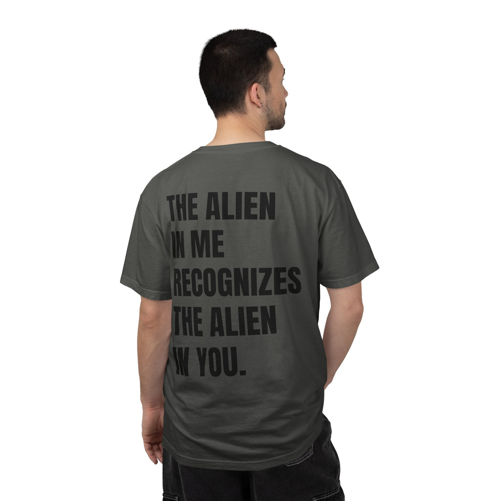 The Alien in Me Recognizes the Alien in You Tee