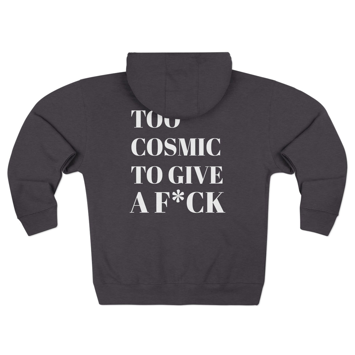 Too Cosmic to Give a F*ck Zip Hoodie