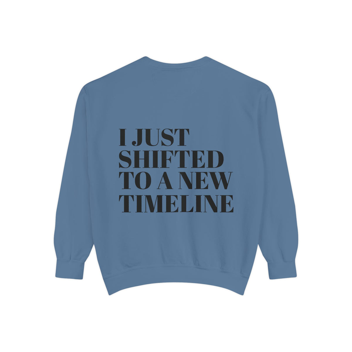 I Just Shifted to a New Timeline Crewneck Sweatshirt