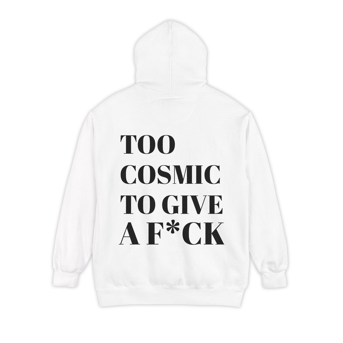 Too Cosmic to Give a F*ck Hoodie