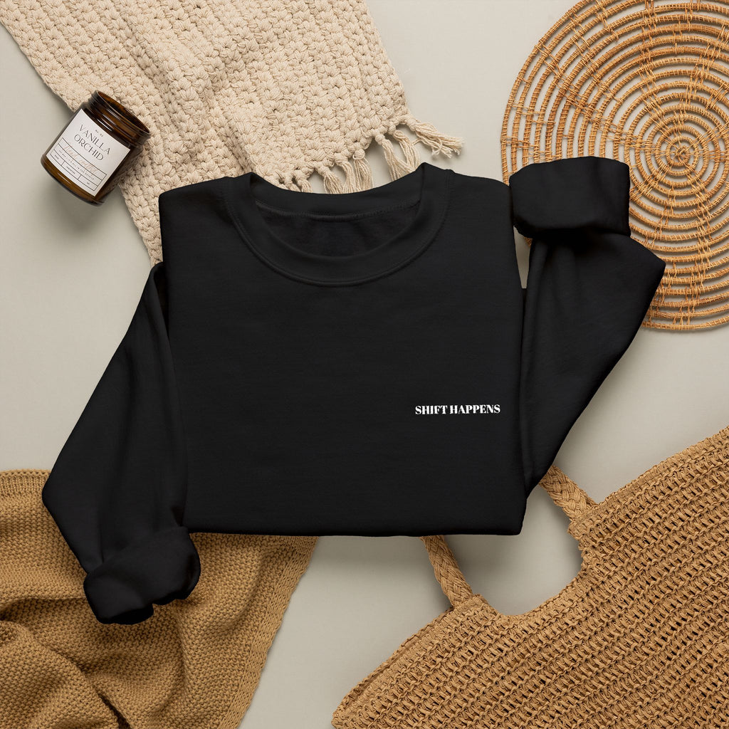 Shift Happens Embroidered Crewneck Sweatshirt