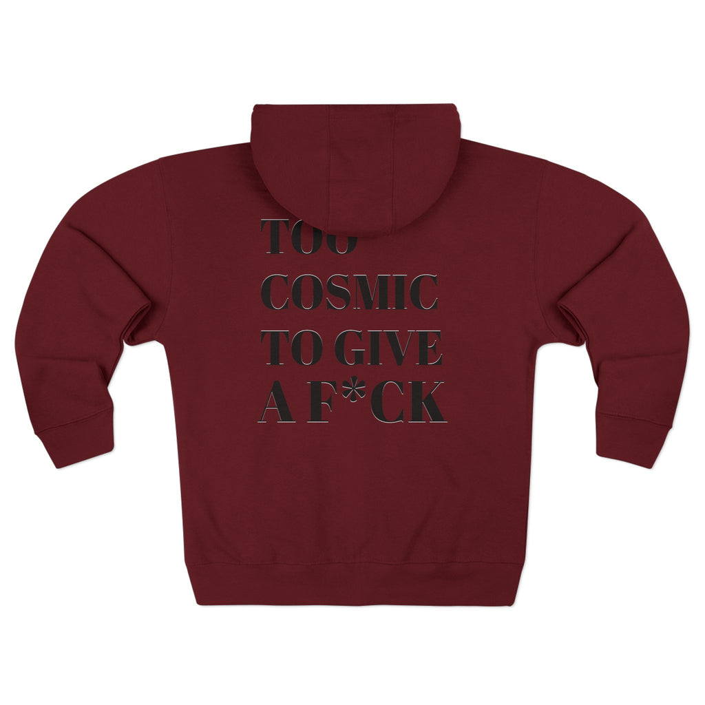 Too Cosmic to Give a F*ck Zip Hoodie