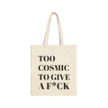 Too Cosmic to Give a F*ck Tote Bag