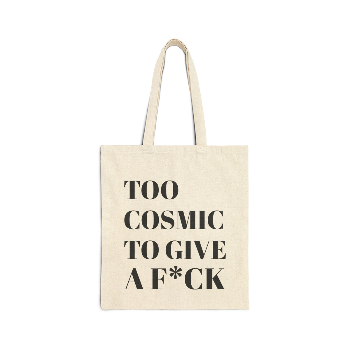 Too Cosmic to Give a F*ck Tote Bag