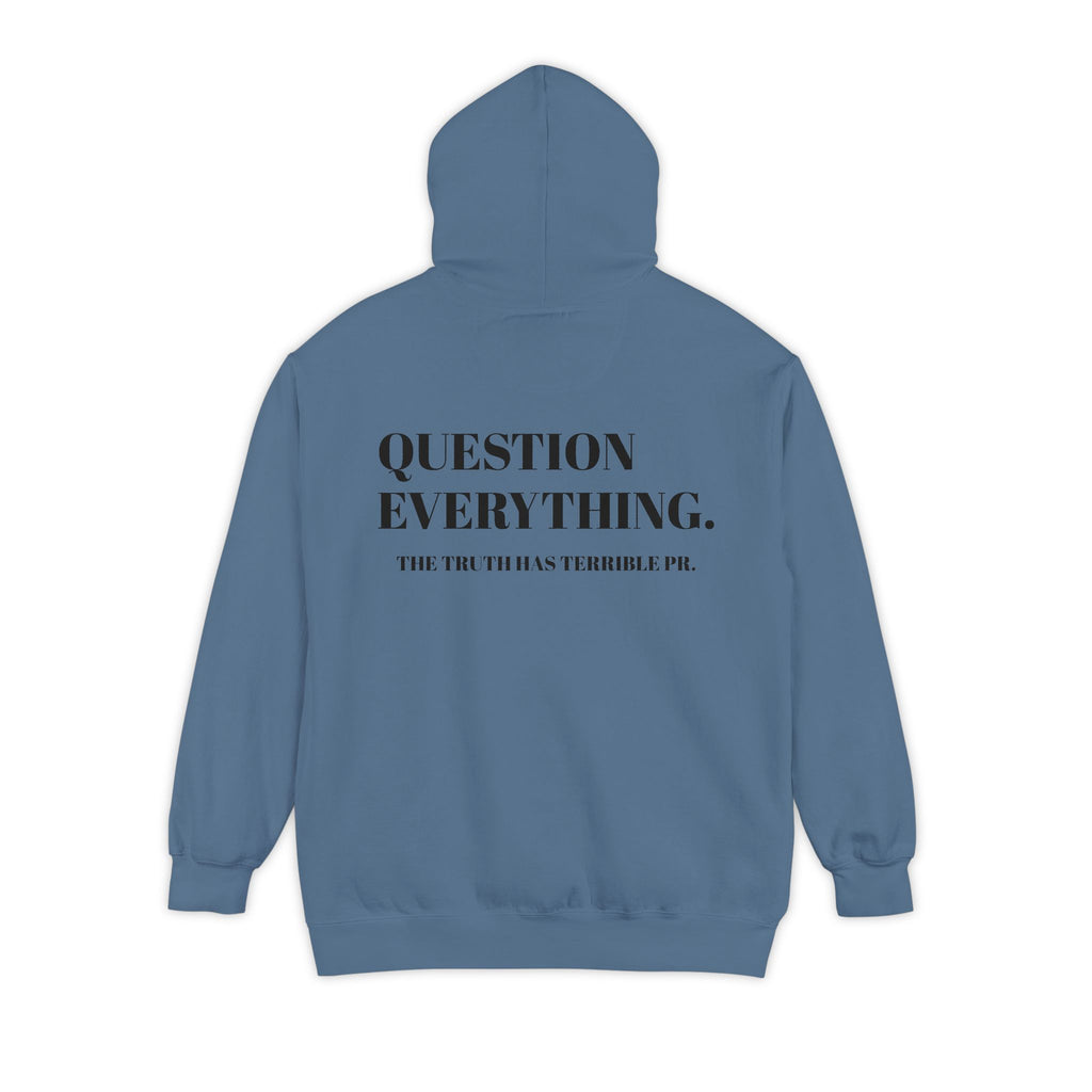 Question Everything Hoodie